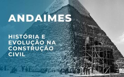 A História e Evolução dos Andaimes na Construção Civil