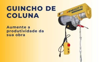Guincho de Coluna: O Aliado Perfeito para Elevação de Materiais Pesados em Obras