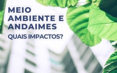 Meio Ambiente e Andaimes: Quais Impactos?