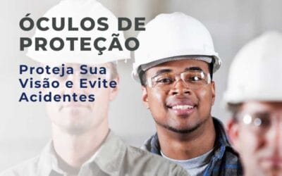 Óculos de Proteção – Proteja Sua Visão e Evite Acidentes