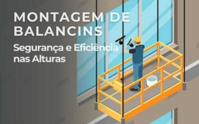 Montagem de Balancins: Segurança e Eficiência nas Alturas