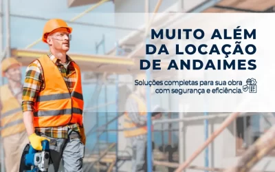 Soluções Rentalcom: Muito Além da Locação de Andaimes