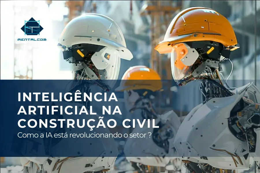 Inteligência Artificial na Construção Civil: Como a IA está revolucionando o setor?