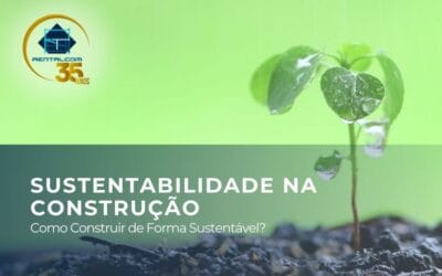 Sustentabilidade na Construção: Como Construir de Forma Sustentável com Materiais Ecológicos e Equipamentos Eficientes