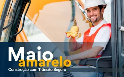Maio Amarelo nas Obras: Construção com Trânsito Seguro