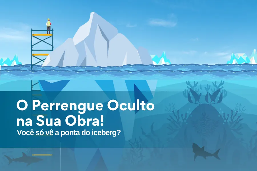 Pior Perrengue da Obra Tem Nome: Custo Escondido.