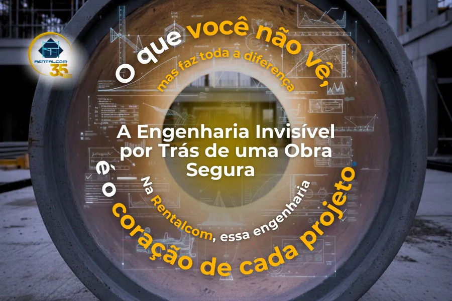 A Engenharia Invisível por Trás de uma Obra Segura — o que você não vê, mas faz toda a diferença