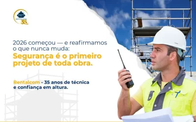 Técnica, Consciência e Segurança em Altura — A Reafirmação do Compromisso Rentalcom em 2026