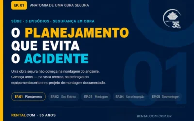 Anatomia de uma Obra Segura — Ep. 1: O Planejamento que Evita o Acidente