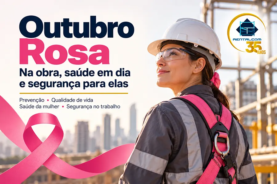 Outubro Rosa na obra: trabalhadora da construção civil com cinto paraquedista em andaime tubular, saúde e segurança em dia, Rentalcom São Paulo