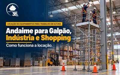 Andaime para Galpão, Indústria e Shopping: Como Funciona a Locação